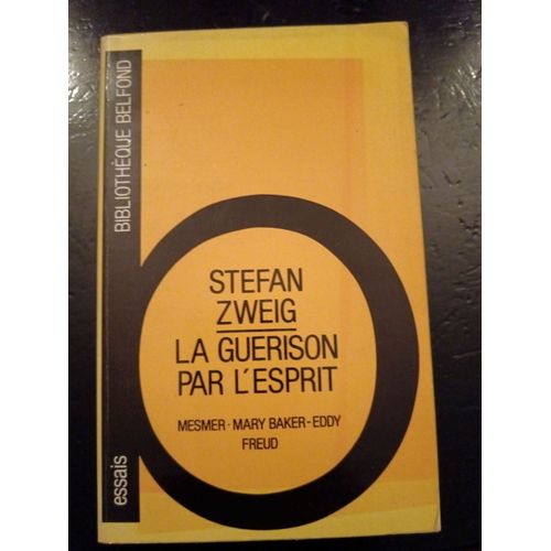 Stephan Zweig La Guérison Par L'esprit Mesmer Belfond