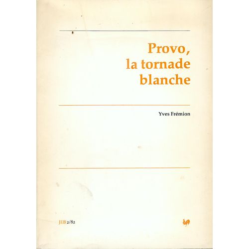 Provo, La Tornade Blanche