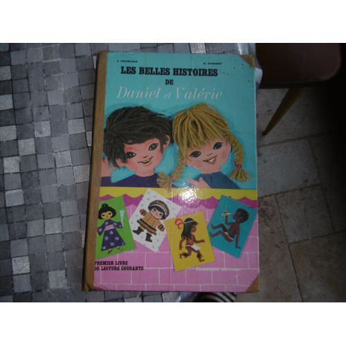 Les Belles Histoires De Daniel Et Valérie : Premier Livre De Lecture Courante - 1970 Houblain L, Vincent R.