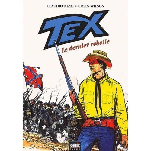 Tex - Tome 3 - Le Dernier Rebelle