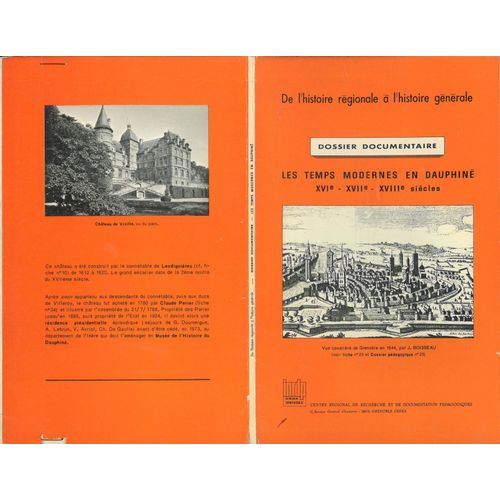 Les Temps Modernes En Dauphiné Xvi-Xvii-Xviii De L'histoire Regionale À L'histoire Generale