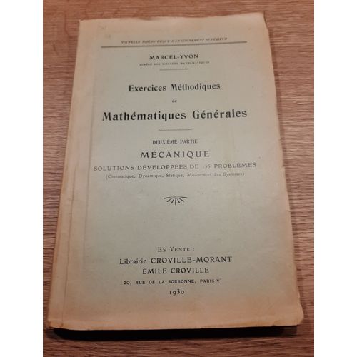 Exercices Méthodiques De Mathématiques Générales. Deuxième Partie. Mécanique.