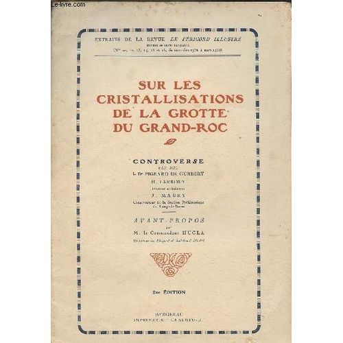 Sur Les Cristallisations De La Grotte Du Grand-Roc- Extraits De La Revue Le Périgors Illustré