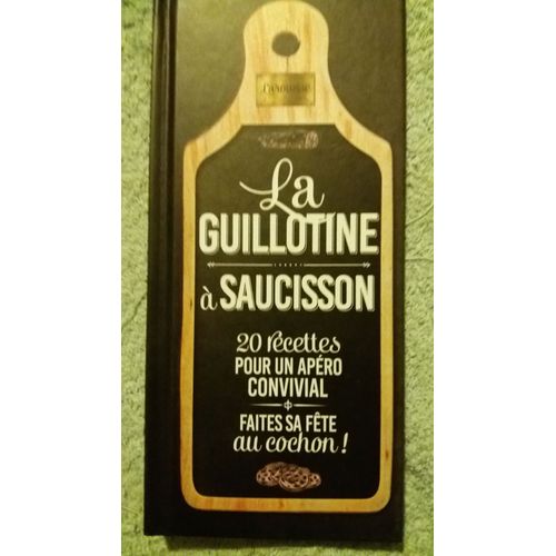 La Guillotine À Saucisson