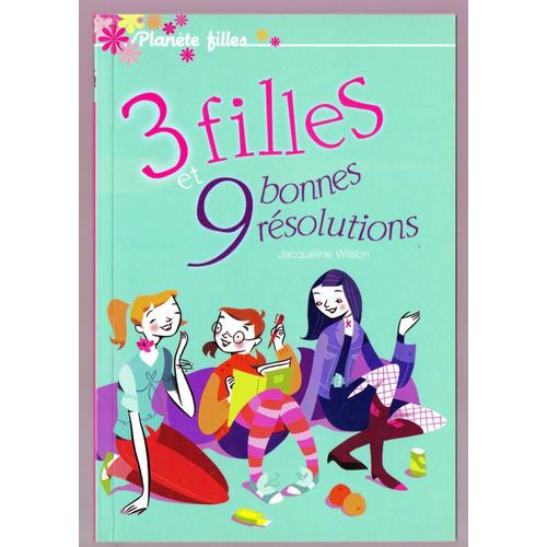 Jacqueline Wilson : " 3 Filles Et 9 Bonnes Résolutions " - Éditions Hachette - 16/06/2005 - Livre Jeunesse-Poche - I.S.B.N : 9782012009967
