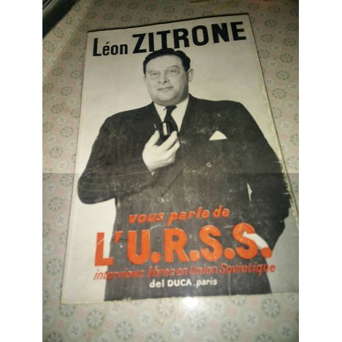Léon Zitrone Vous Parle De L'u.R. S. S. : Interviews Libres En Union Soviétique (Exemplaire Dédicacé Par L'auteur)