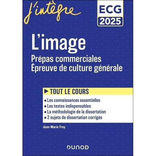L'image - Prépas Commerciales Ecg - Epreuve De Culture Générale