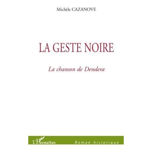 La Geste Noire - La Chanson De Dendera