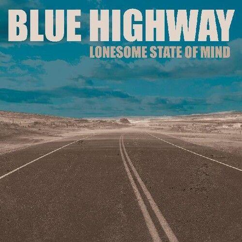 Blue Highway - Lonesome State Of Mind [Compact Discs]