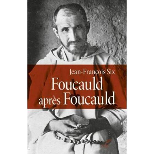 Foucauld Après Foucauld