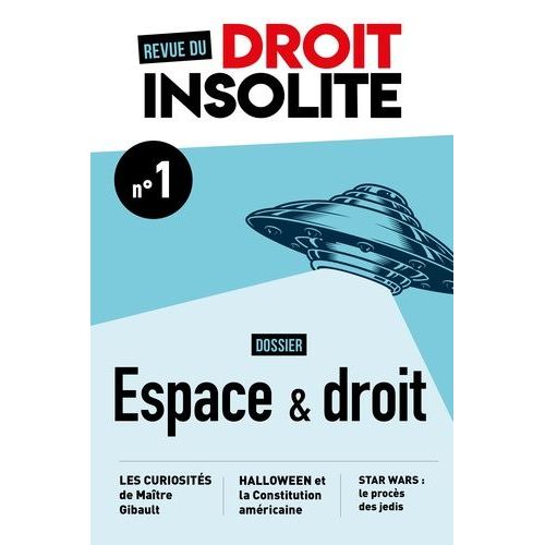 Revue Du Droit Insolite N.1 - Espace, Extraterrestres Et Météores