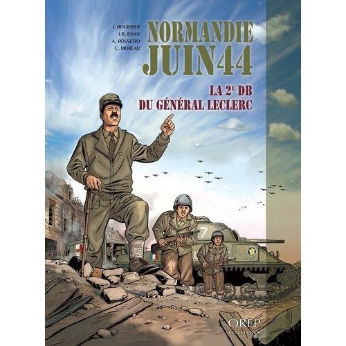 Normandie Juin 44 Tome 10 - La 2e Db Du Général Leclerc