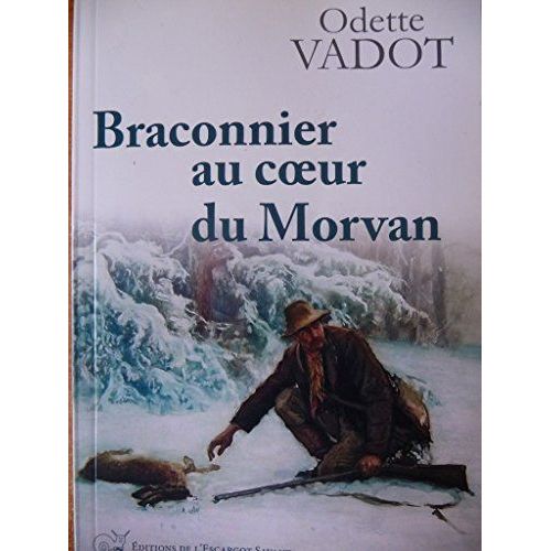 Braconnier Au Coeur Du Morvan