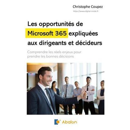 Les Opportunités De Microsoft 365 Expliquées Aux Dirigeants Et Décideurs