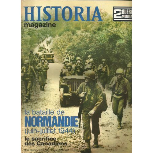 Historia Magazine N°69/La Bataille De Normandie Juin Juillet 1944-Le Sacrifice Des Canadiens