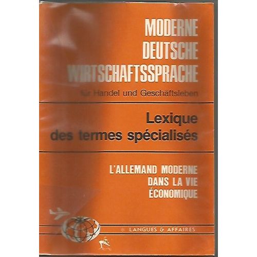 Moderne Deutsche Wirtschaftssprache Fur Handel Und Geschaftsleben Lexique Des Termes Spécialisés L Allemand Moderne Dans La Vie Économique