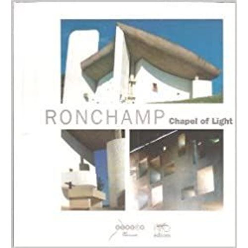 Ronchamp, Chapel Of Light - En Anglais
