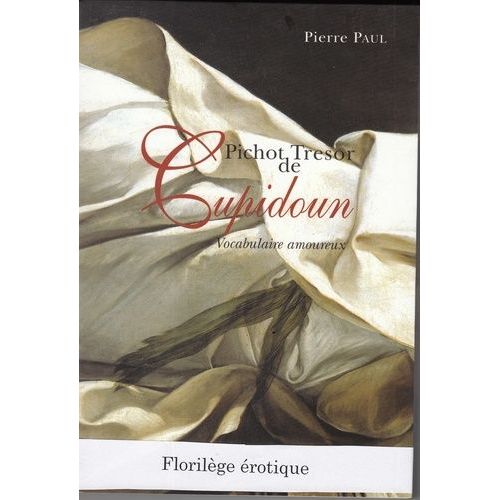 Pichot Trésor De Cupidon - Vocabulaire Amoureux