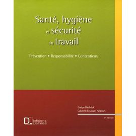 Santé, Hygiène Et Sécurité Au Travail - Prévention, Responsabilité, Contentieux