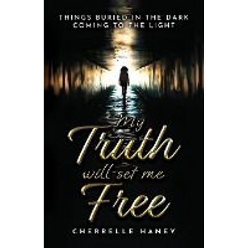 My Truth Will Set Me Free