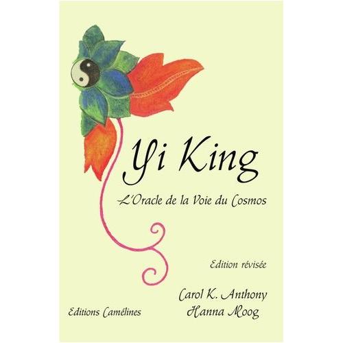 Yi King - L'oracle De La Voie Du Cosmos