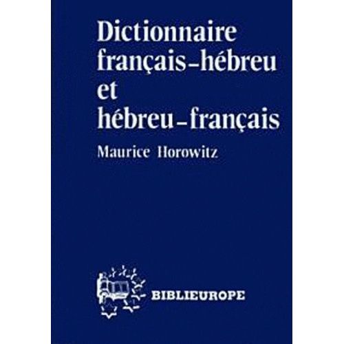 Dictionnaire Français-Hébreu Et Hébreu-Français