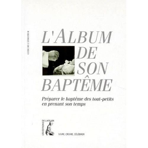 L'album De Son Bapteme - Guide De L'animateur