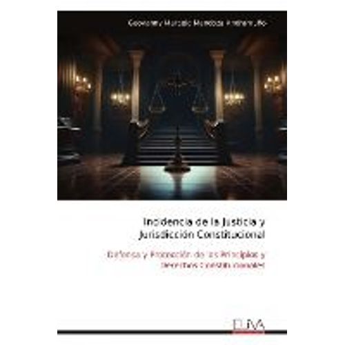 Incidencia De La Justicia Y Jurisdicción Constitucional