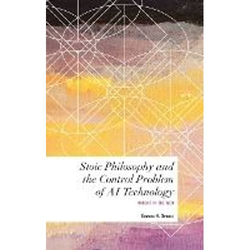 Stoic Philosophy And The Control Problem Of Ai Technology