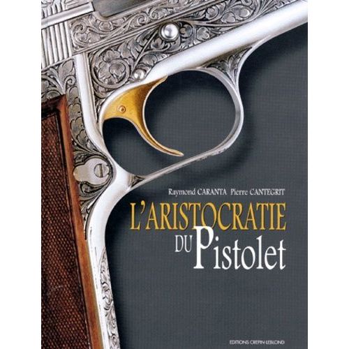 L'aristocratie Du Pistolet