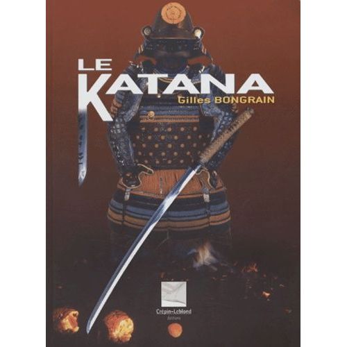 Le Katana - Le Sabre Du Samouraï