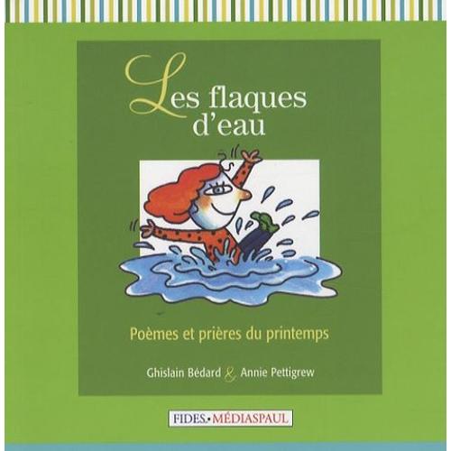 Les Flaques D'eau - Poèmes Et Prières Du Printemps