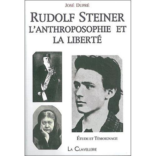Rudolf Steiner - L'anthroposophie Et La Liberté
