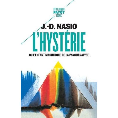 L Hysterie Ou L Enfant Magnifique De La Psychanalyse Rakuten