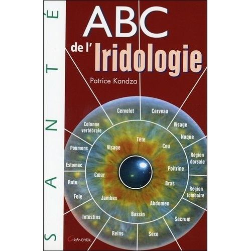 Abc De L'iridologie - Etude Du Langage Des Iris