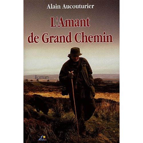 L'amant De Grand Chemin