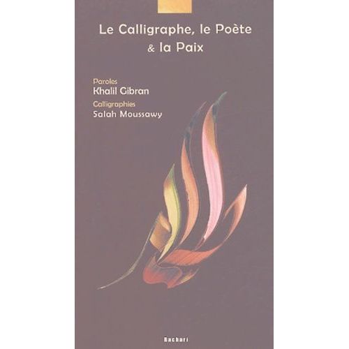 Le Calligraphe, Le Poète Et La Paix