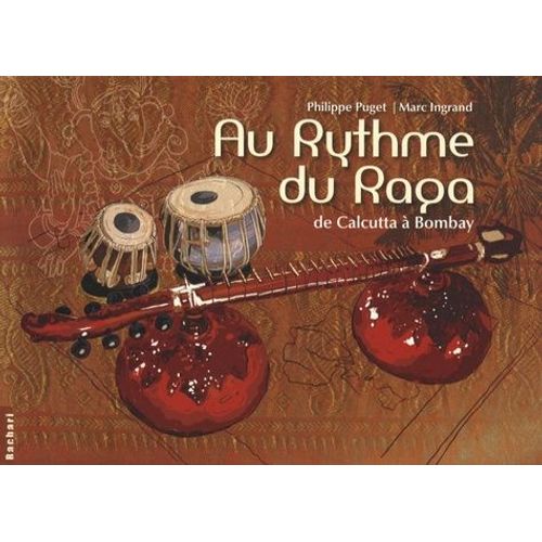 Au Rythme Du Raga - De Calcutta À Bombay (1 Cd Audio)