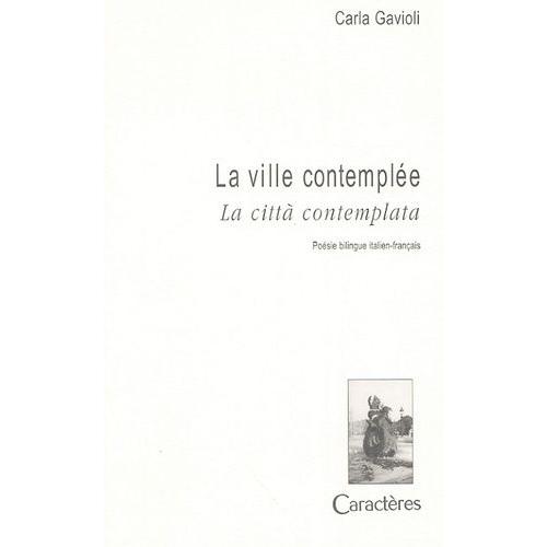La Ville Contemplée : La Citta Contemplata - Edition Bilingue Italien-Français