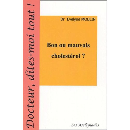 Bon Ou Mauvais Cholestérol ?