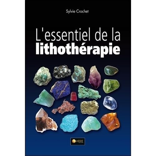L'essentiel De Lithothérapie