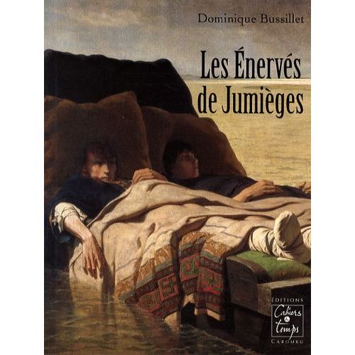 Les Enervés De Jumièges