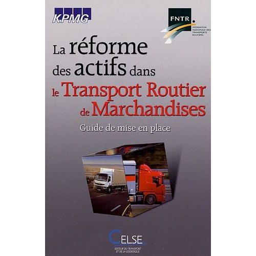 La Réforme Des Actifs Dans Le Transport Routier De Marchandises (Trm) - Guide De Mise En Place