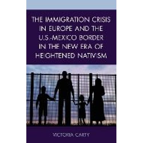 The Immigration Crisis In Europe And The U.S.-Mexico Border In The New Era Of Heightened Nativism