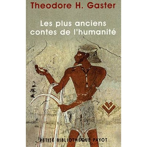 Les Plus Anciens Contes De L'humanité. Mythes Et Légendes D'il Y A 3500 Ans