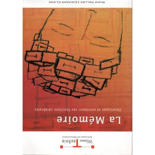 La Mémoire - Développer Et Entretenir Ses Fonctions Cérébrales
