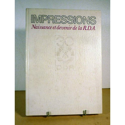 Impressions - Naissance Et Devenir De La R.D.A. Opinions Du Monde Entier