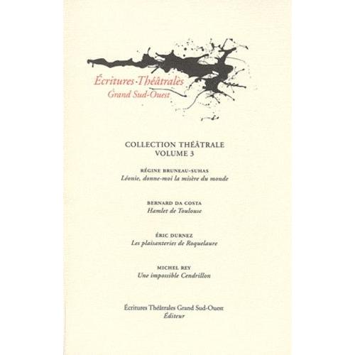 Léonie, Donne-Moi La Misère Du Monde - Hamlet De Toulouse - Les Plaisanteries De Roquelaure - Une Impossible Cendrillon