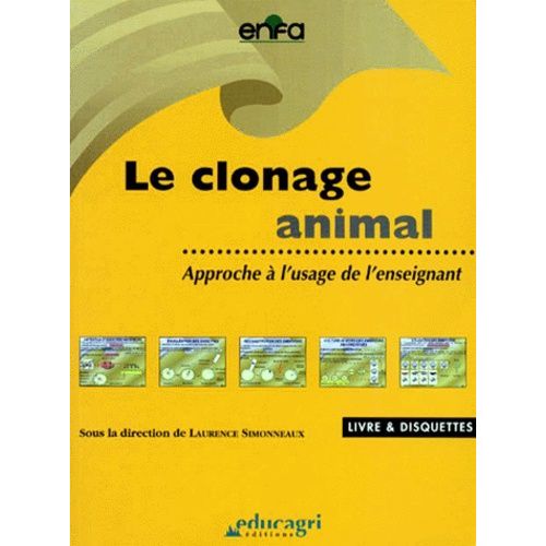 Le Clonage Animal - Approche À L'usage De L'enseignant, Avec Disquettes