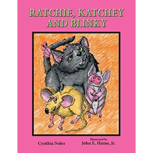 Ratchie, Katchey, And Blinky